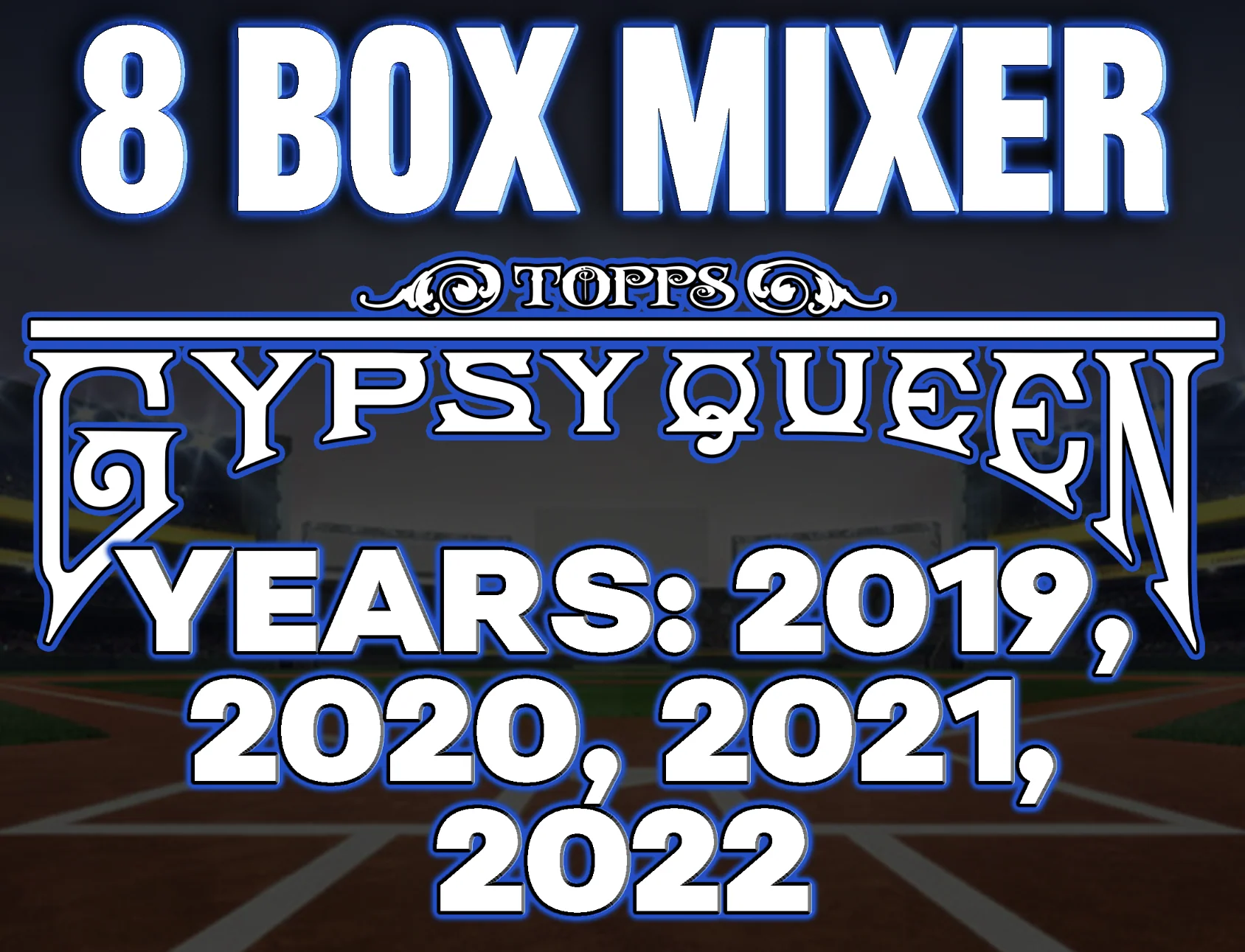 2019, 2020, 2021 & 2022 Topps Gypsy Queen Baseball Hobby 8 Box Mixer #1 - RANDOM TEAMS