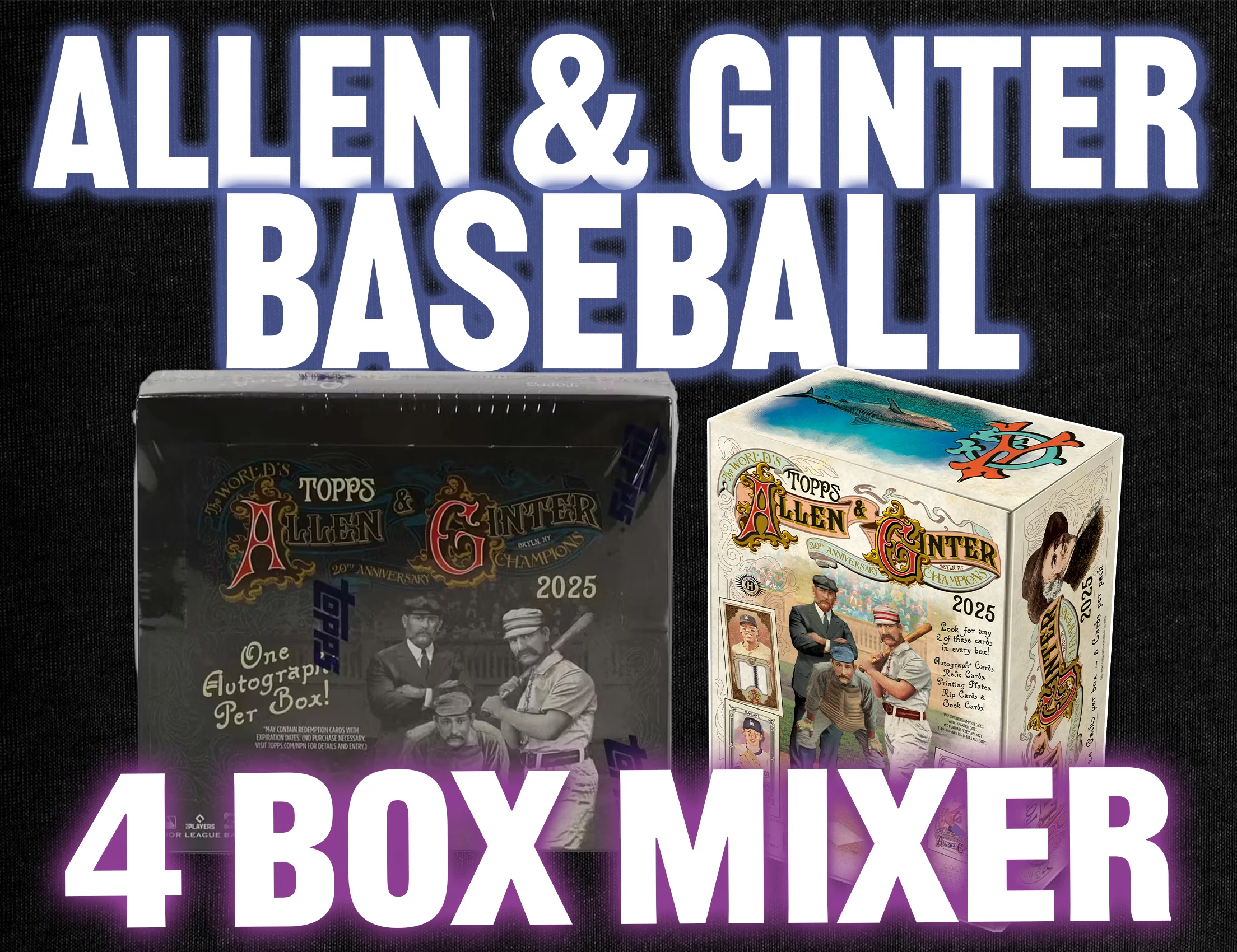 2025 Topps Allen & Ginter Baseball X & Hobby 4 Box Mixer #4 - RANDOM TEAMS