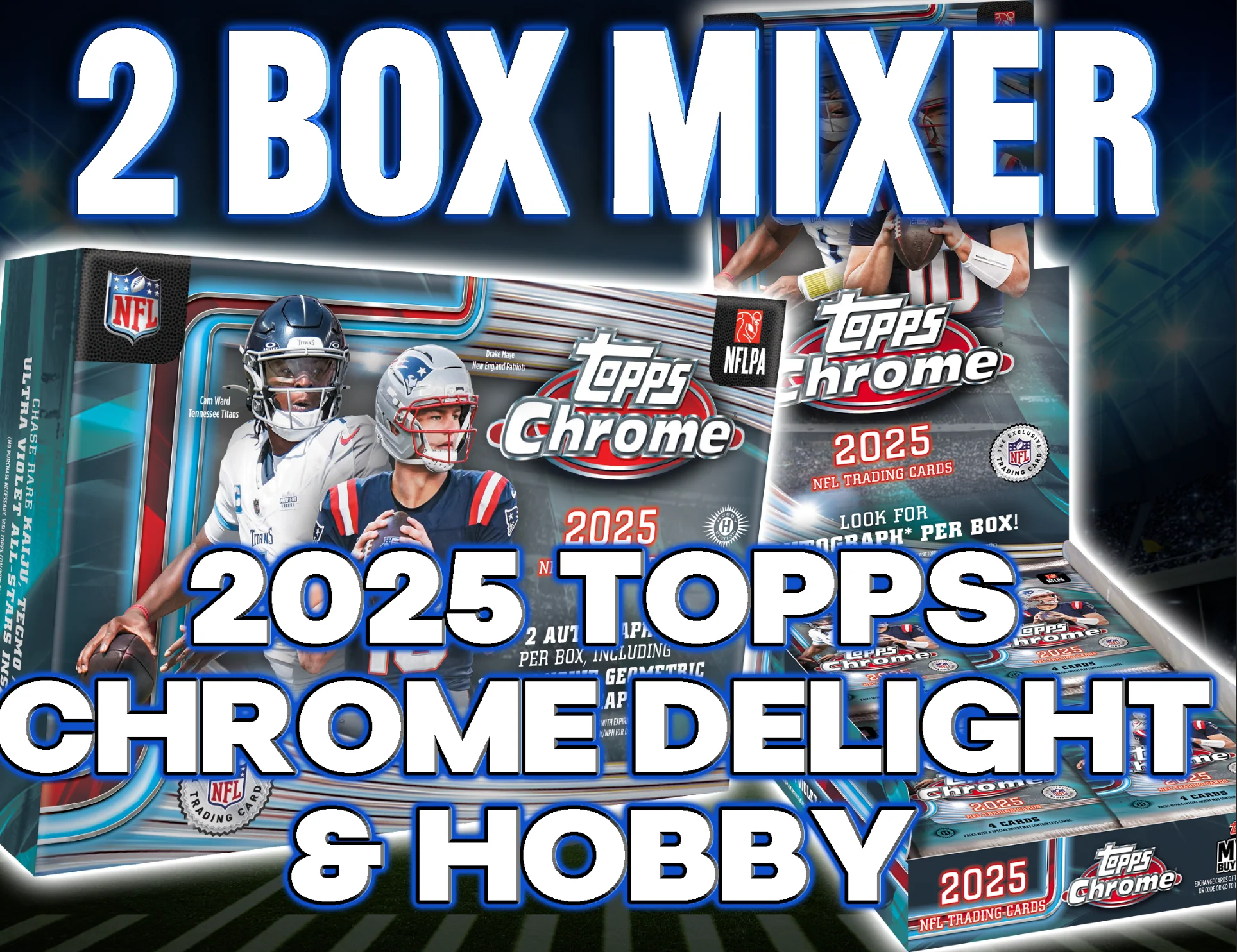 ON THE FLY - 2025 Topps Chrome Football Delight & Hobby 2 Box Mixer #3 - RANDOM DIVISIONS