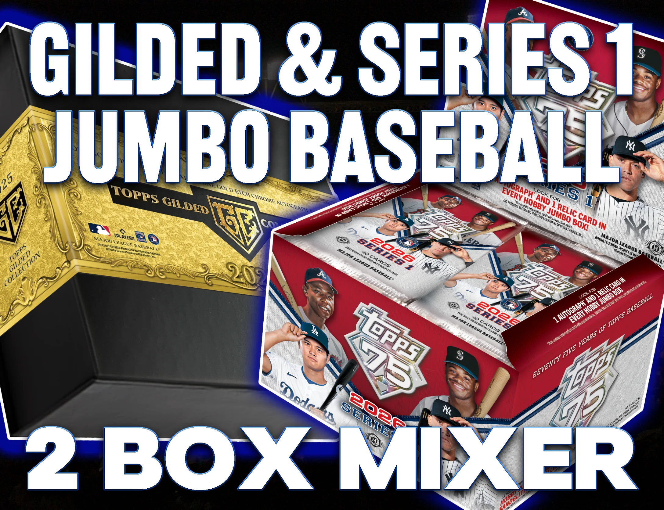 ON THE FLY - 2025 Topps Gilded Collection & 2026 Series 1 Jumbo 2 Box Baseball Mixer #5 - RANDOM DIVISIONS